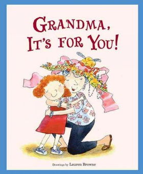 Grandma, It's for You!grandma 