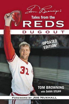 Tom Browning's Tales from the Reds Dugouttom 