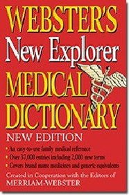 Webster's New Explorer Medical Dictionarywebster 