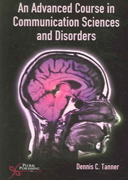 An Advanced Coursed in Communication Sciences and Disordersadvanced 