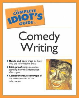 The Complete Idiot's Guide to Comedy Writingcomplete 