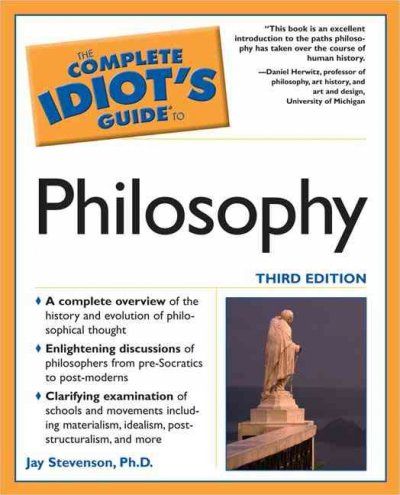 The Complete Idiot's Guide To Philosophycomplete 