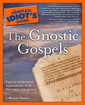The Complete Idiot's Guide to the Gnostic Gospelscomplete 