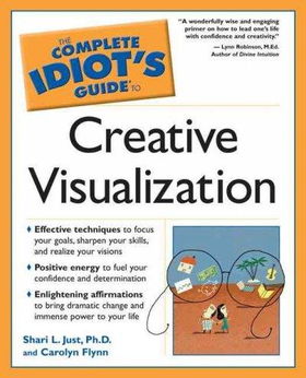 The Complete Idiot's Guide to Creative Visualizationcomplete 