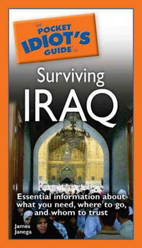 The Pocket Idiot's Guide to Surviving Iraqpocket 
