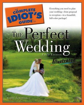 The Complete Idiot's Guide to the Perfect Weddingcomplete 