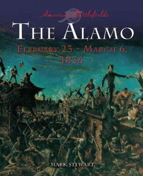 The Alamo, February 23-March 6, 1836alamo 