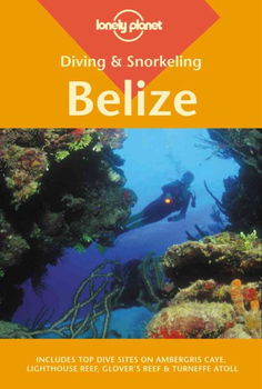 Lonely Planet Diving & Snorkeling Belizelonely 