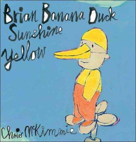 Brian Banana Duck Sunshine Yellowbrian 