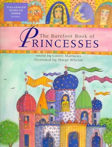 The Barefoot Book Of Princessesbarefoot 