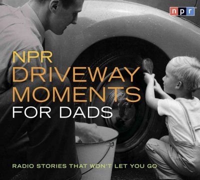 Npr Driveway Moments for Dadsnpr 