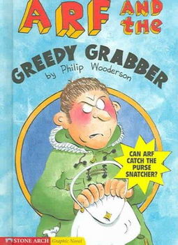 Graphic Trax: Arf and the Greedy Grabbergraphic 
