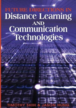 Future Directions in Distance Learning And Communication Technologiesfuture 