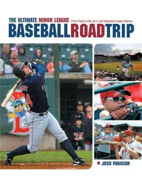The Ultimate Minor League Baseball Road Tripultimate 