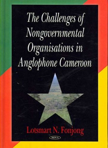 The Challenges of Nongovernmental Organizations in Anglophone Cameroonchallenges 