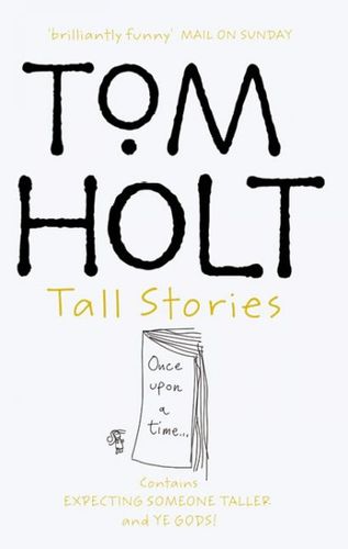 Tom Holt Tall Storiestom 