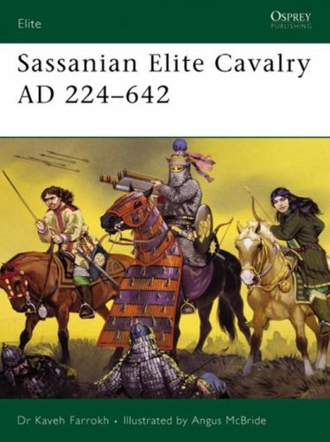 Sassanian Elite Cavalry AD 224sassanian 