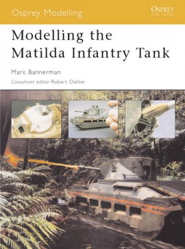 Modelling the Matilda Infantry Tankmodelling 
