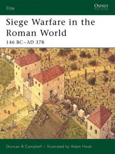 Siege Warfare in the Roman Worldsiege 