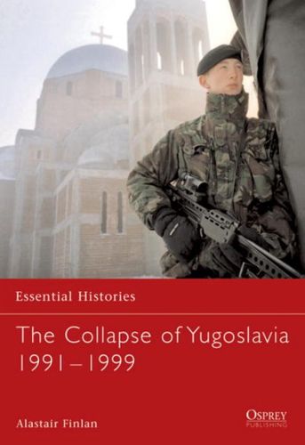 The Collapse Of Yugoslavia 1991-99collapse 