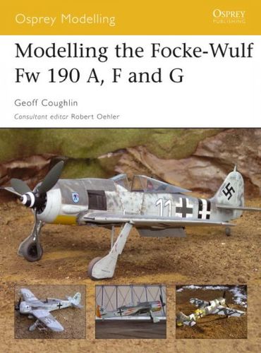 Modelling the Focke-Wulf Fw 190 A, F And Gmodelling 