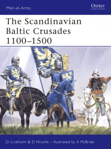 The Scandinavian Baltic Crusades 11th-15th Centuriesscandinavian 