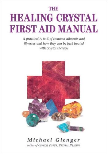 The Healing Crystals First Aid Manualhealing 