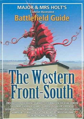Major & Mrs Holt's Battlefield Guide To The Western Front-Southmajor 