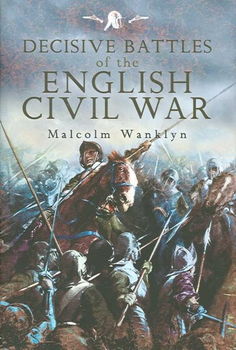 Decisive Battles of the English Civil Wardecisive 