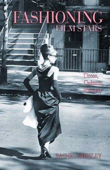 Fashioning Film Starsfashioning 