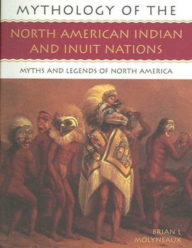 Mythology of North American Indian and Inuit Nationsmythology 