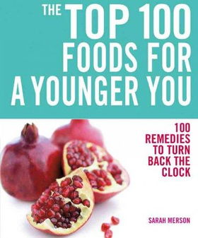 The Top 100 Foods for a Younger Youfoods 