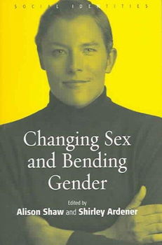 Changing Sex And Bending Genderchanging 
