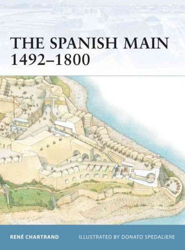 The Spanish Main 1492-1800spanish 