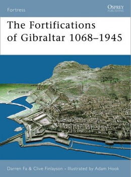 The Fortifications of Gibraltar 1068-1945fortifications 