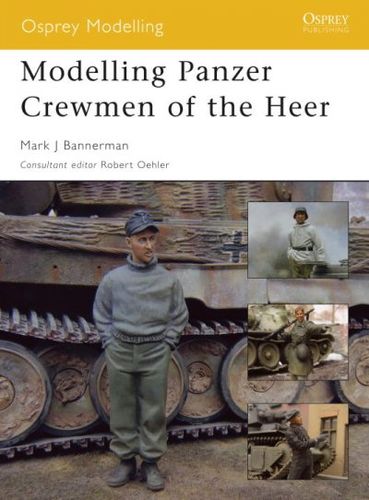 Modelling Panzer Crewmen of the Heermodelling 
