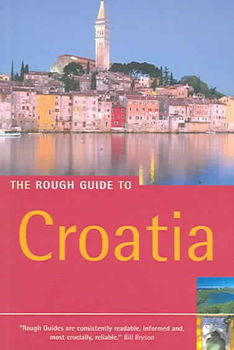 The Rough Guide To  Croatiarough 