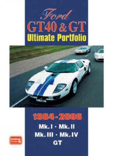 Ford Gt40 & Gt Ultimate Portfolio 1964-2006ford 