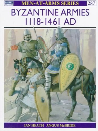 Byzantine Armies Ad 1118-1461byzantine 