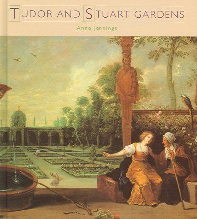 Tudor And Stuart Gardenstudor 