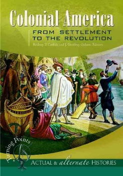 Colonial America from Settlement to the Revolutioncolonial 