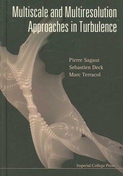 Multiscale And Multiresolution Approaches in Turbulencemultiscale 
