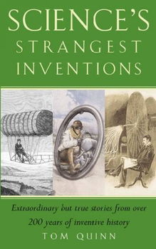 Science's Strangest Inventionsscience 