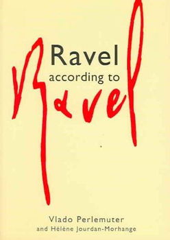Ravel According To Ravelravel 