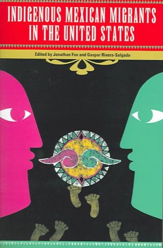 Indigenous Mexican Migrants in the United Statesindigenous 