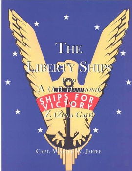 The Liberty Ships from a (A.B. Hammond) to Z (Zona Galeliberty 