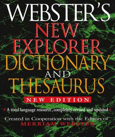 Webster's New Explorer Dictionary And Thesauruswebster 