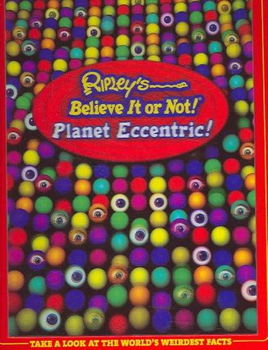 Ripley's Believe It Or Not! Planet Eccentric!ripley 