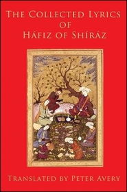 The Collected Lyrics Of Hafiz Of Shirazcollected 