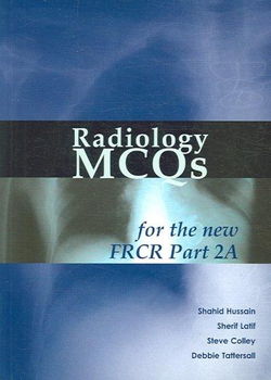 Radiology MCQs for the New FRCR Part 2Aradiology 